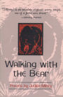 Walking with the Bear: Selected and New Poems