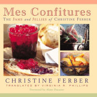 Title: Mes Confitures: The Jams and Jellies of Christine Ferber, Author: Christine Ferber