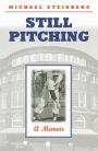 Still Pitching: A Memoir / Edition 1