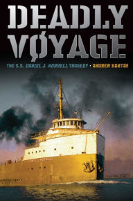 Deadly Voyage: The S.S. Daniel J. Morrell Tragedy
