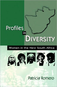 Title: Profiles in Diversity: Women in the New South Africa, Author: Patricia Romero