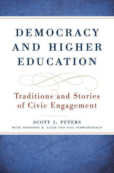 Democracy and Higher Education: Traditions and Stories of Civic Engagement