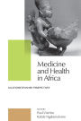 Medicine and Health in Africa: Multidisciplinary Perspectives
