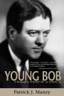 Young Bob: A Biography of Robert M. la Follette, Jr