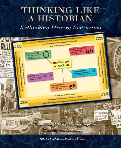 Thinking Like a Historian Rethinking History Instruction by Nikki