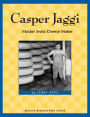 Casper Jaggi: Master Swiss Cheese Maker