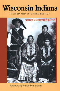 Title: Wisconsin Indians, Author: Nancy Oestreich Lurie