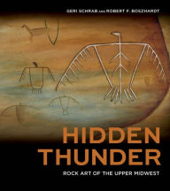 Title: Hidden Thunder: Rock Art of the Upper Midwest, Author: Geri Schrab