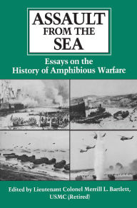 Title: Assault from the Sea: Essays on the History of Amphibious Warfare, Author: Estate of Blythe Bartlett