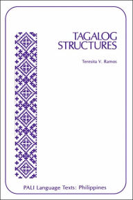 Title: Tagalog Structures, Author: Teresita V. Ramos