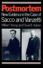 Postmortem: New Evidence in the Case of Sacco and Vanzetti / Edition 1