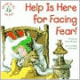 Help Is Here for Facing Fear