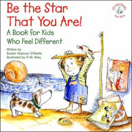 Be the Star That You Are: A Book for Kids Who Feel Different