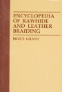 Encyclopedia of Rawhide and Leather Braiding