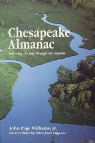 Title: Chesapeake Almanac: Following the Bay through the Seasons, Author: John Page Williams