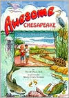 Awesome Chesapeake: A Kid's Guide to the Bay