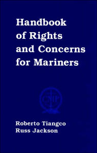Title: Handbook of Rights and Concerns for Mariners / Edition 1, Author: Roberto Tiangco