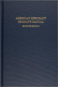 Title: American Merchant Seaman's Manual / Edition 7, Author: William B. Hayler