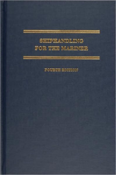 Shiphandling for the Mariner / Edition 4