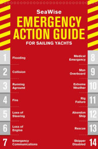 Title: SeaWise Emergency Action Guide and Safety Checklists for Sailing Yachts, Author: Zvi Richard Dor-Ner