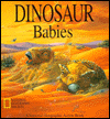 Dinosaur Babies: A National Geographic Pop-up Book