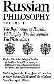 Title: Russian Philosophy, Volume 1: The Beginnings of Russian Philosophy; The Slavophiles; The Westernizers / Edition 3, Author: James M. Edie
