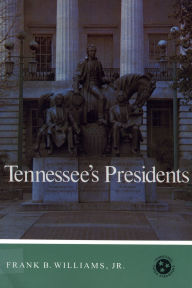 Title: Tennessee's Presidents: Tennessee Three Star Series, Author: Frank B. Williams