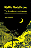Mythic Black Fiction: The Transformation of History