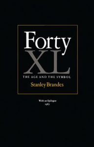 Title: Forty: The Age and the Symbol, Author: Stanley Brandes