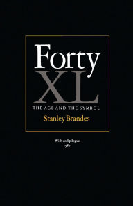 Title: Forty: The Age and the Symbol, Author: Stanley Brandes