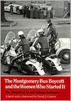 Title: The Montgomery Bus Boycott and the Women Who Started It: The Memoir of Jo Ann Gibson Robinson, Author: Jo Ann Gibson Robinson