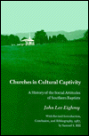 Churches Cultural Captivity: History Social Attitudes Southern Baptists