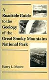 Title: Roadside Guide Geology Great Smoky: Mountains National Park / Edition 1, Author: Harry L. Moore