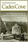 Title: Cades Cove: The Life and Death of a Southern Appalachian Community, Author: Durwood Dunn