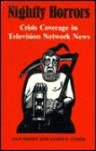 Nightly Horrors: Crisis Coverage in Television Network News
