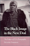 The Black Image in the New Deal: The Politics of FSA Photography