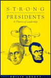 Strong Presidents: A Theory of Leadership
