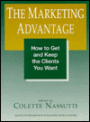 Marketing Advantage: How to Get and Keep the Clients You Want