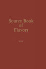 Source Book of Flavors: (AVI Sourcebook and Handbook Series) / Edition 1