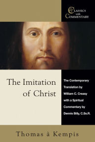 Title: The Imitation of Christ: A Spiritual Commentary and Reader's Guide, Author: Thomas ÃÂÂ Kempis