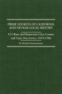 Prime Sources of California and Nevada Local History: 151 Rare and Important City, County and State Directories, 1850-1906