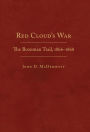 Red Cloud's War: The Bozeman Trail, 1866-1868
