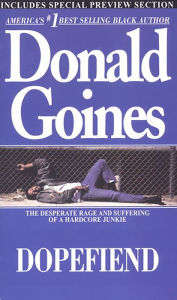 Title: Dopefiend, Author: Donald Goines