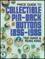 Price Guide to Collectible Pin-Back Buttons 1896-1986