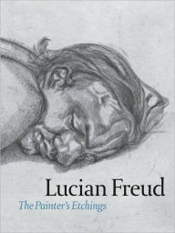 Lucian Freud: The Painter's Etchings