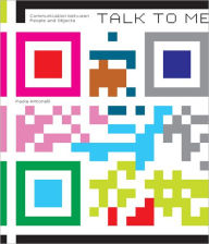 Talk to Me: Design and the Communication between People and Objects