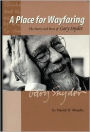 A Place for Wayfaring: The Poetry and Prose of Gary Snyder