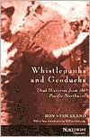 Title: Whistlepunks and Geoducks: Oral Histories from the Pacific Northwest, Author: Ron Strickland