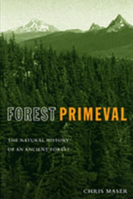 Forest Primeval: The Natural History of an Ancient Forest