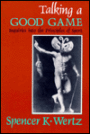 Talking a Good Game: Inquiries into the Principles of Sport / Edition 1